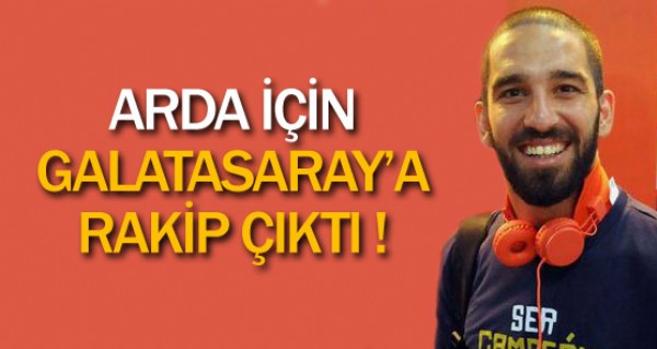 Arda iin Galatasaray'a rakip !